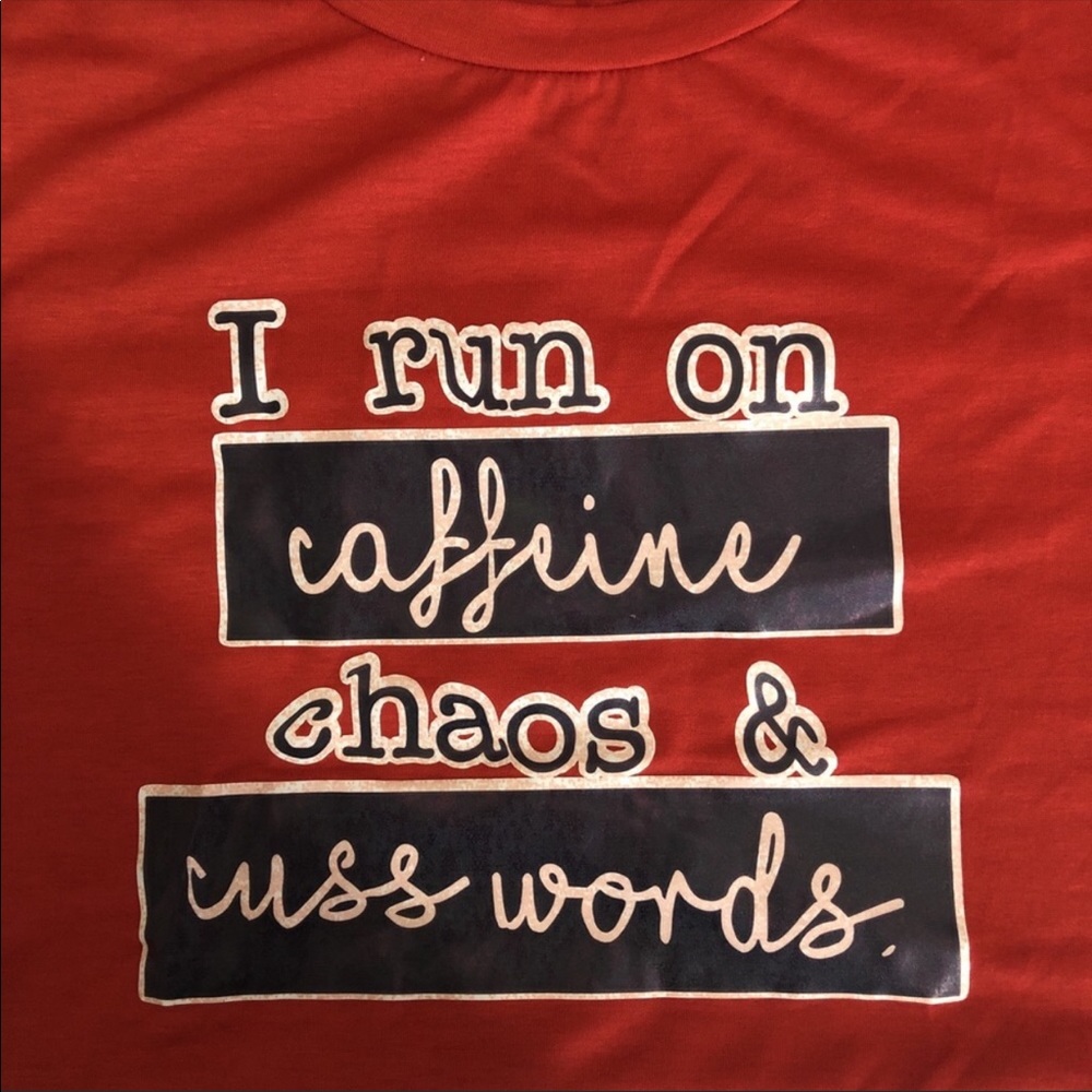 Red Caffeine, Chaos and Cuss Words Tee